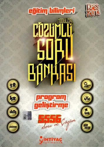 2013 KPSS PROGRAM GELİŞTİRME MODÜLER ÇÖZÜMLÜ SORU BANKASI 5556 SORU VE ÇÖZÜM