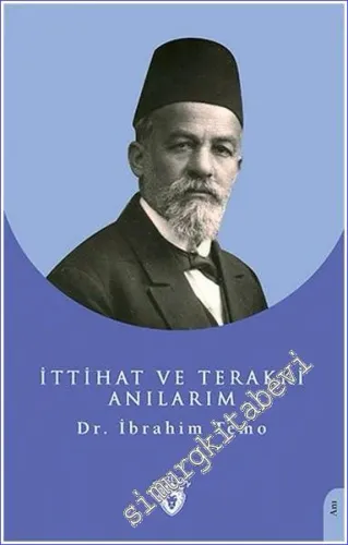 İttihat ve Terakki Anılarım -         2021