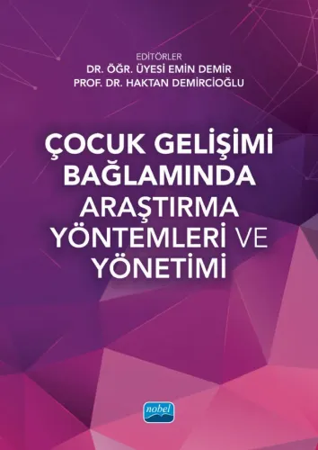 Çocuk Gelişimi Bağlamında Araştırma Yöntemleri ve Yönetimi