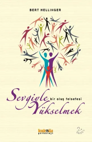 Sevgiyle Yükselmek; Bir Oluş Felsefesi