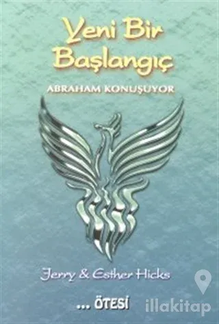 Yeni Bir Başlangıç Abraham Konuşuyor
