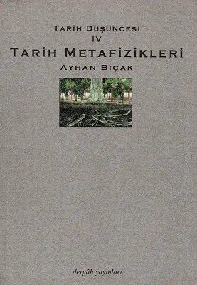 Tarih Düşüncesi 4 Tarih Metafizikleri