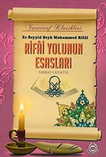 Rifai Yolunun Esasları; Tarikat-ı Rifaiyye