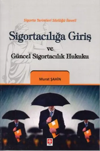 Sigortacılığa Giriş ve Güncel Sigortacılık Hukuku