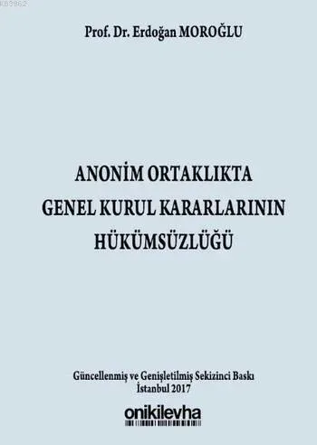 Anonim Ortaklıkta Genel Kurul Kararlarının Hükümsüzlüğü