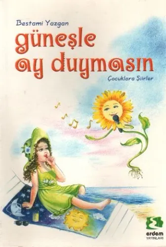 Güneşle Ay Duymasın