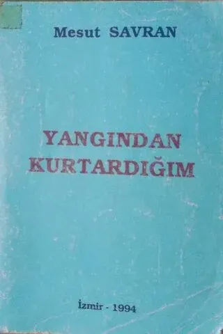 Yangında Kurtardığım