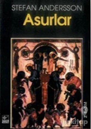 Asurlar ve Modern Çağda Asur Sorunu