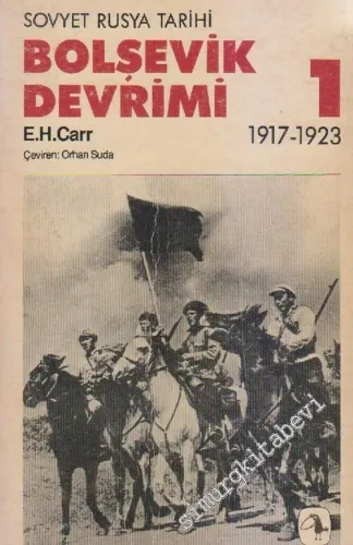 Bolşevik Devrimi 1: 1917 - 1923 Sovyet Rusya Tarihi -        2002