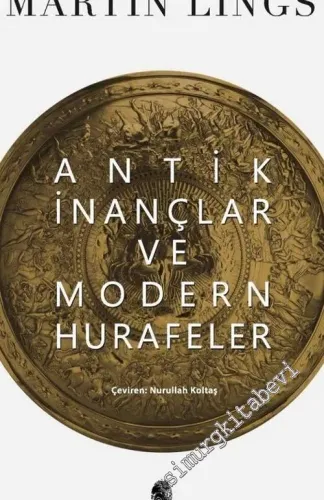 Antik İnançlar ve Modern Hurafeler -        2019