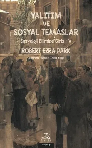 Yalıtım ve Sosyal Temaslar; Sosyoloji Bilimine Giriş 5