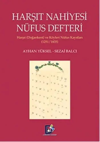 Harşıt Nahiyesi Nüfus Defteri; Harşıt (Doğankent) ve Köyleri Nüfus Kayıtları 1251/1835