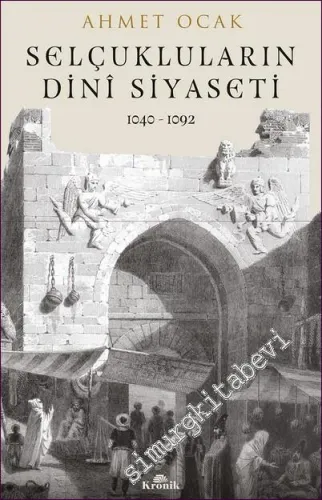 Selçukluların Dini Siyaseti 1040 - 1092 -         2022