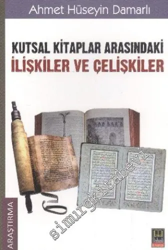 Kutsal Kitaplar Arasındaki İlişkiler ve Çelişkiler -         2013