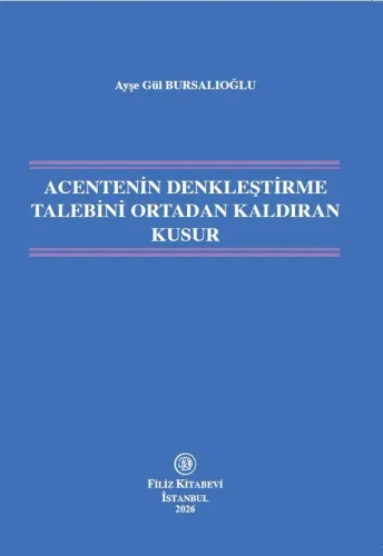 Acentenin Denkleştirme Talebini Ortadan Kaldıran Kusur