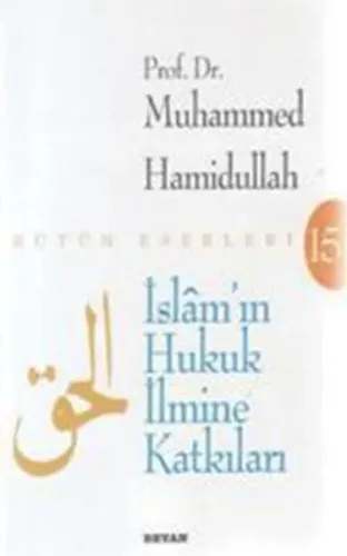 İslâm'ın Hukuk İlmine Katkıları