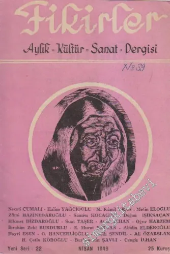 Fikirler Aylık Kültür ve Sanat Dergisi -  Sayı: 22 - Yeni Seri      Nisan 1949