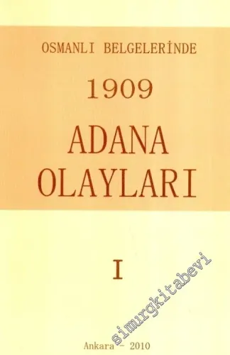 Osmanlı Belgelerinde 1909 Adana Olayları 1 - 2 TAKIM -