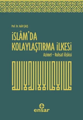 İslam'da Kolaylaştırma İlkesi; Azimet - Ruhsat İlişkisi