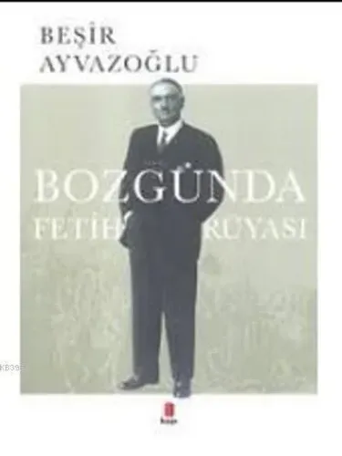 Bozgunda Fetih Rüyası