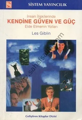 İnsan İlişkilerinde Kendine Güven ve Güç Elde Etmenin Yolları
