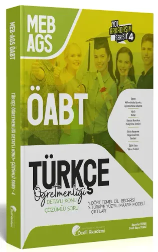 Özdil Akademi ÖABT MEB-AGS Türkçe 4. Kitap Dört Temel Dil Becerisi, Maarif Modeli Çıktıları Konu Anlatımlı Soru Bankası