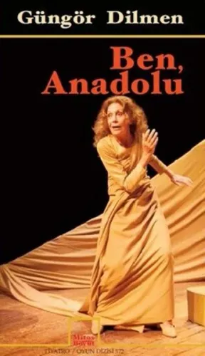 Ben Anadolu | Güngör Dilmen | Mitos Boyut Yayınları