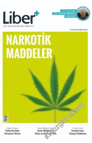 Liber Plus İki Aylık Liberal Kültür Dergisi - Dosya: Narkotik Maddeler - Sayı: 8      Mart - Nisan