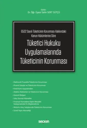 Tüketici Hukuku Uygulamalarında Tüketicinin Korunması