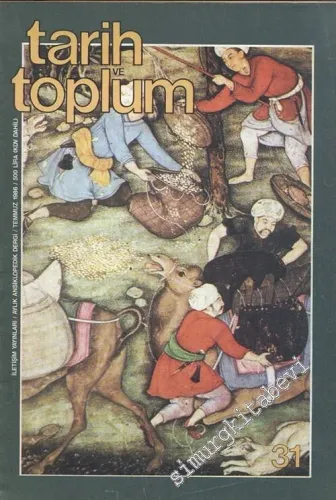Tarih ve Toplum Aylık Ansiklopedik Dergi - Sayı: 31, Temmuz 1986       1986