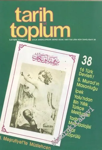 Tarih ve Toplum Aylık Ansiklopedik Dergi - Dosya: Öteki Mümkünlerin Kenti Çatalhöyük - Sayı: 224, Ağustos 2002, Cilt: 38       2002