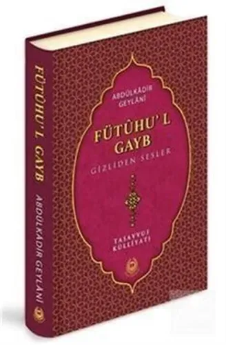 Fütuhu'l Gayb;Gizliden Sesler (Ciltli)