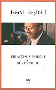 BİR AYDIN, BİR ÖRGÜT VE KÜRT SORUNU