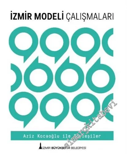 İzmir Modeli Çalışmaları 6: Aziz Kocaoğlu ile Söyleşiler -        2018