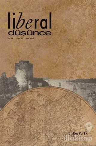 Liberal Düşünce Dergisi Sayı: 95 Yaz 2019