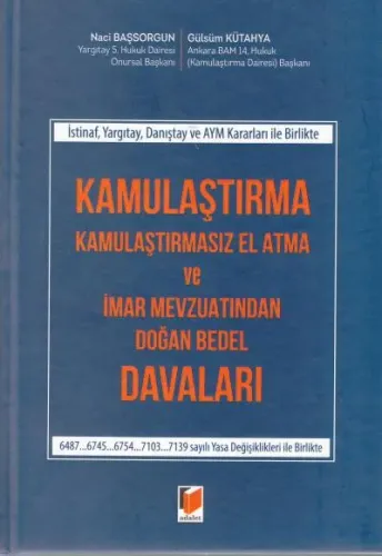 Kamulaştırma Kamulaştırmasız El Atma ve İmar Mevzuatından Doğan Bedel Davaları