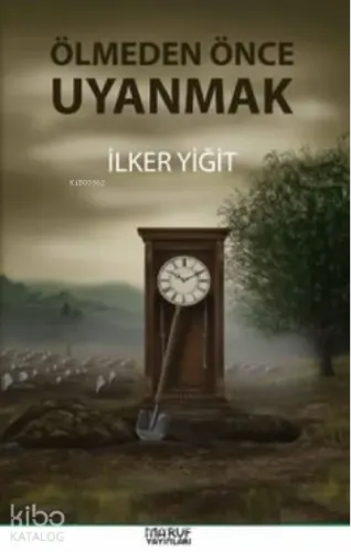 Ölmeden Önce Uyanmak