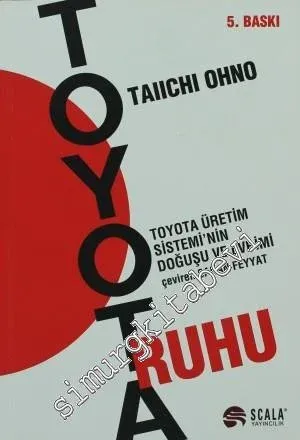 Toyota Ruhu: Toyota Üretim Sisteminin Doğuşu ve Evrimi -         2024