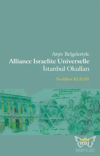 Arşiv Belgeleriyle Alliance Israelite Universelle İstanbul Okulları