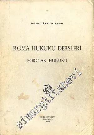 Roma Hukuku Dersleri: Borçlar Hukuku -