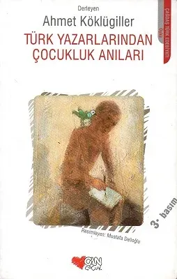 Türk Yazarlardan Çocukluk Anıları