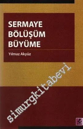 Sermaye Bölüşüm Büyüme -