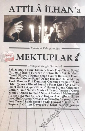 Attila İlhan'a Edebiyat Dünyasından Mektuplar -