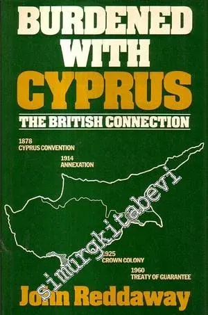 Burdened With Cyprus: The British Connection  -