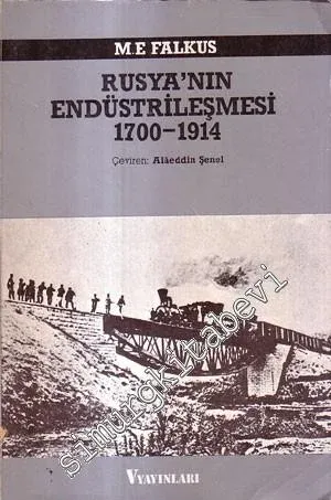 Rusya'nın Endüstrileşmesi 1700 - 1914 -