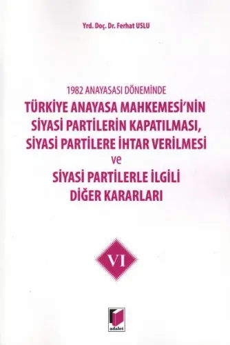 Türkiye Anayasa Mahkemesi'nin Siyasi Partilerin Kapatılması, Siyasi Partilere İhtar Verilmesi ( 6. )
