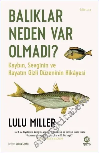 Balıklar Neden Var Olmadı - Kaybın Sevginin ve Hayatın Gizli Düzeninin Hikayesi -         2023