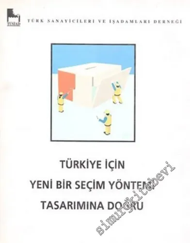 Türkiye İçin Yeni Bir Seçim Yöntemi Tasarımına Doğru -        1995