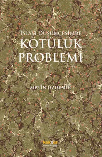 İslam Düşüncesinde Kötülük Problemi