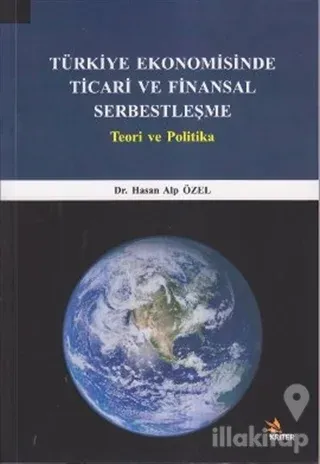 Türkiye Ekonomisinde Ticari ve Finansal Serbestleşme